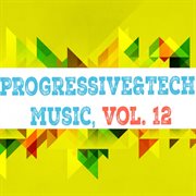 Progressive & tech music, vol. 12 cover image cdn