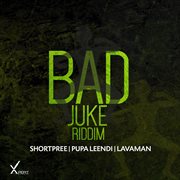 Bad juke riddim cover image cdn