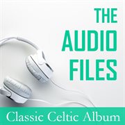 The audio files: classic celtic album cover image cdn
