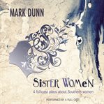Sister women: four audio plays about southern women cover image cdn