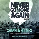 Never go home again: a novel cover image cdn