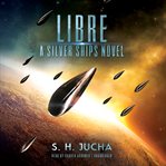 Libre: a silver ships novel cover image cdn