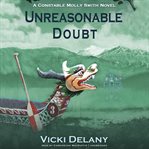 Unreasonable doubt: a constable molly smith mystery cover image cdn