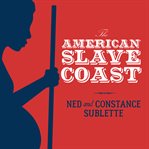 The American slave coast: a history of the slave-breeding industry cover image cdn