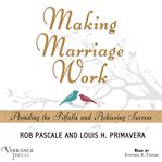 Making marriage work: avoiding the pitfalls and achieving success cover image cdn