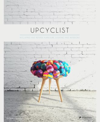 Upcyclist : reclaimed and remade furniture, lighting and interiors  cover image cdn