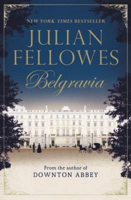 Julian Fellowes's Belgravia cover image cdn