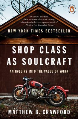 Shop class as soulcraft an inquiry into the value of work cover image cdn