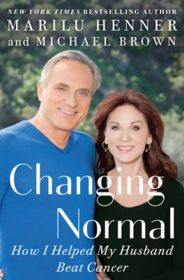 Changing normal how I helped my husband beat cancer  cover image cdn