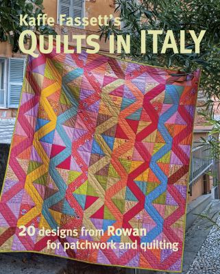Kaffe Fassett's quilts in Italy : 20 designs from Rowan for patchwork and quilting cover image cdn