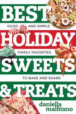 Best holiday sweets & treats : good and simple family favorites to bake and share  cover image cdn