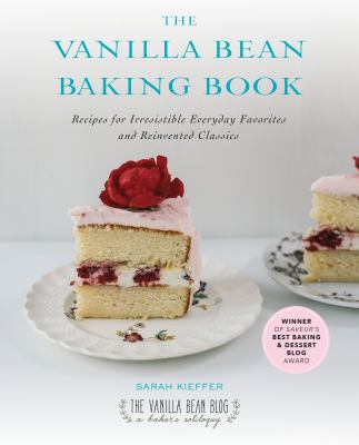 The Vanilla Bean baking book : recipes for irresistible everyday favorites and reinvented classics  cover image cdn
