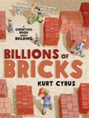 Billions of bricks : [a counting book about building]  cover image cdn