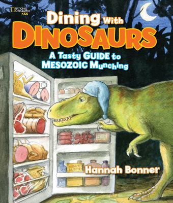 Dining with dinosaurs : a tasty guide to Mesozoic munching  cover image cdn