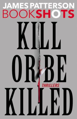 Kill or be killed : thrillers  cover image cdn