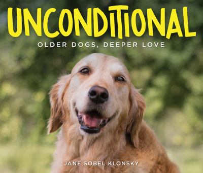 Unconditional : older dogs, deeper love  cover image cdn