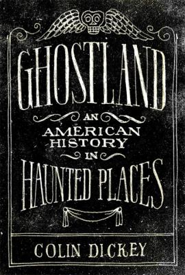 Ghostland : an American history in haunted places  cover image cdn