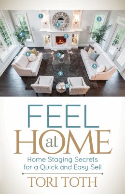 Feel at home : home staging secrets for a quick and easy sell  cover image cdn