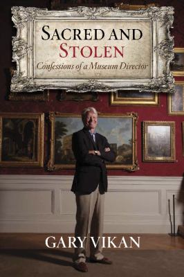 Sacred and stolen : confessions of a museum director  cover image cdn