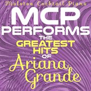 Mcp performs the greatest hits of ariana grande cover image cdn