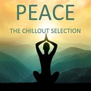 Peace: the chillout selection cover image cdn