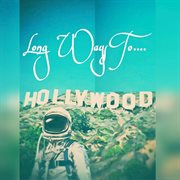 Long ways to hollywood cover image cdn