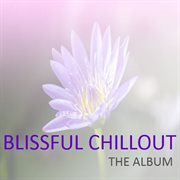 Blissful chillout: the album cover image cdn