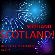 Scotland! scotland! best celtic collection, vol.2 cover image cdn