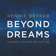 Beyond dreams - pathways to deep relaxation cover image cdn
