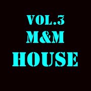 M&m house, vol. 3 cover image cdn