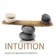 Intuition: music of balance & serenity cover image cdn