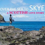 Over the sea to skye: a scottish love story cover image cdn