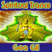 Goa gil / spiritual trance, vol. 2 cover image cdn
