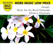 Handel: music for the royal fireworks - telemann: overtures cover image cdn
