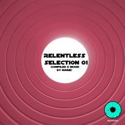 Relentless selection 01 cover image cdn