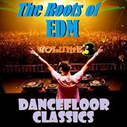 The roots of edm - volume three cover image cdn