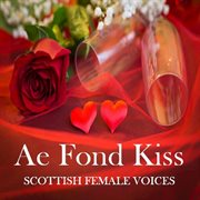 Ae fond kiss: scottish female voices cover image cdn