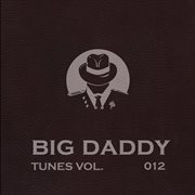Big daddy tunes, vol. 012 cover image cdn