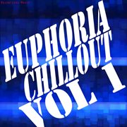 Euphoria chillout, vol. 1 cover image cdn