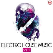 Electro house music, vol. 1 cover image cdn