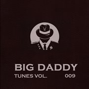 Big daddy tunes, vol.009 cover image cdn