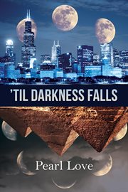 'Til darkness falls / Pearl Love cover image cdn