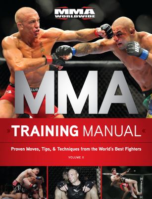 MMA training manual: proven moves, tips & techniques from the world's best fighters. Volume 2 cover image cdn