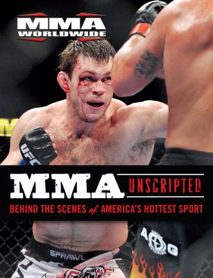 MMA unscripted: behind the scenes of America's hottest sport cover image cdn