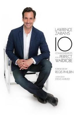Lawrence Zarian's 10 commandments for a perfect wardrobe cover image cdn