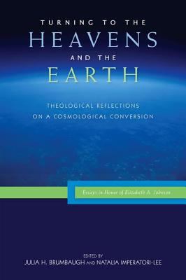 Turnings: theological reflections on a cosmological conversion : essays in honor of Elizabeth A. Johnson cover image cdn