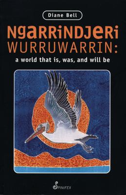 Ngarrindjeri wurruwarrin: a world that is, was, and will be cover image cdn