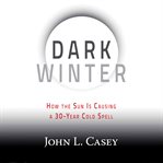 Dark winter: how the sun is causing a 30-year cold spell cover image cdn