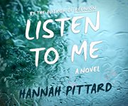 Listen to me: a novel cover image cdn