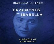 Fragments of Isabella: a memoir of Auschwitz cover image cdn